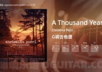 A Thousand Years吉他谱,Christina Perri歌曲,G调高清图,4张六线原版简谱